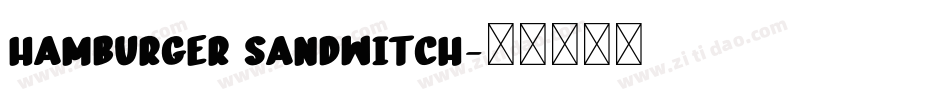 Hamburger Sandwitch字体转换